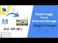 Read Image From External Storage API 30 using Java Scoped Storage android Q R Android Studio
