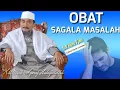 Download Lagu Obat Sagala Masalah Kh.Moch.Syarif Hidayatulloh | full Live Guru Mursyid