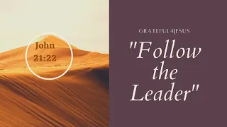 follow the leader john 21 22 please always read full description below 