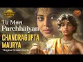 Download Lagu Chandragupta Maurya OST - Tu Meri Parchhaiyan - Singer : Swati Nandi - Music : Surya Raj Kamal
