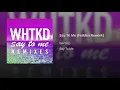 Say To Me (Feilden Rework)