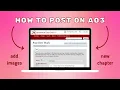 How to Post on AO3 Archive of Our Own Add Images - A Detailed Tutorial with Timestamps