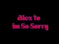 Download Lagu Alex To - I'm So Sorry (lyrics)