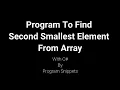 Program to Find Second Smallest Element From Array with C