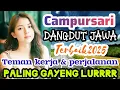 Download Lagu DANGDUT JAWA CAMPURSARI KOPLO BASS EMPUK AUDIO BENING PALING ENAK DIDENGAR BUAT ISTIRAHAT - SANTAI