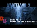 Wasteland 3 - Let s Play Supreme Jerk Difficulty-Tom Redd
