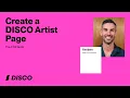 Create a DISCO Artist Page to deliver your work in style