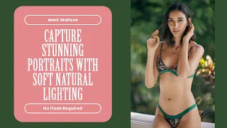 Use Soft Natural Light for Great Bikini Photos Mark Wallace Exploring Photography