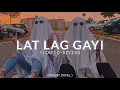 Lat Lag Gayi - Benny Dayal | Race-2 | [Slowed+Reverb]
