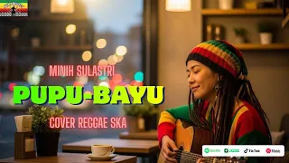 pupu bayu minih sulastri tarling cover reggae ska viral tiktok 2026 