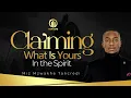 Lagu Claiming What Is Yours in the Spirit | Miz Mzwakhe Tancredi
