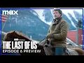 Video di The Last of Us - Episodio 1x06 | Promo