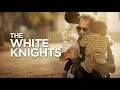 Download Lagu The White Knights - Trailer