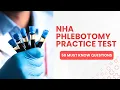 NHA Phlebotomy Practice Test - Mock Certification Exam Study Guide 50 Must Know Questions