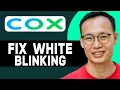 HOW TO FIX COX MODEM BLINKING WHITE 2025 FULL GUIDE