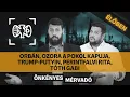 Download Lagu Orbán, Ozora a pokol kapuja, Trump-Putyin, Perintfalvi Rita, Tóth Gabi | Önkényes Mérvadó #1059