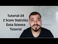 Tutorial 24-Z Score Statistics Data Science