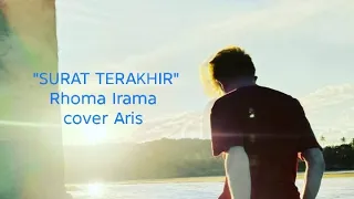 surat terakhir noer halimah cpt rhoma irama cover aris 