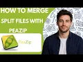 How to Merge Split Files with PeaZip Full Guide 2026
