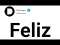 Feliz Meaning In English