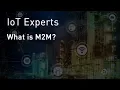 Lagu IoT Experts: What is M2M?