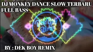 Download DJ TERBARU MONKEY DANCE SLOW TERBARU  FULL BASS • DJ_AKHIR_TAHUN 2019 MP3