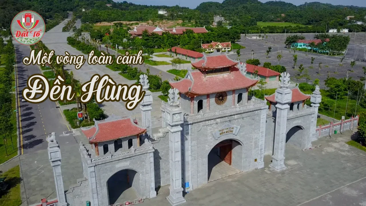 Đền Hùng - Tìm về Đất Tổ linh thiêng