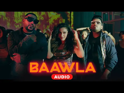 Download MP3 Baawla | Badshah | Full Audio | Uchana Amit | Samreen Kaur |Aditya Dev | Trending Songs