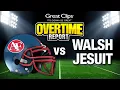 Great Clips Overtime Report Austintown Fitch vs Walsh Jesuit