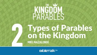 Types of Parables on the Kingdom