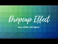 CSS Drop Cap Effects CSS Text Effect
