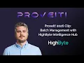 ProveIt 2026 Clip Batch Management with HighByte Intelligence Hub