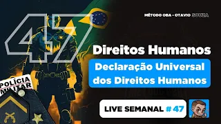 Live 47 - Declaração Universal sobre Direitos Humanos ➡️ Gabarite na PMMG (Soldado e Cadete)