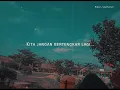 Download Lagu Story Wa JANGAN BERTENGKAR LAGI ( Kangen Band )