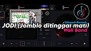 dj jodi jomblo ditinggal mati wali band