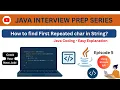Episode 5 Java Interview Question Find First Repeated Char in String Using Stream API