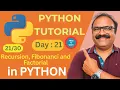 Python Day 21 - Recursion in Python Fibonacci Factorial Examples Explained