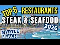 The Top 6 Best Sit-Down STEAK and SEAFOOD Restaurants in Myrtle Beach 2026