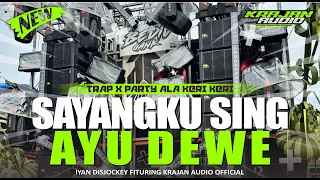 dj denok sayangku sing ayu dewe stye trap x party ft lyan disjockey