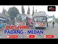 Download Lagu 3 BUS NPM KONSISTEN LAYANI RUTE PADANG-MEDAN SETIAP HARI