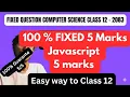 Fix Javascript Questions for 5 marks Class 12 Computer Science