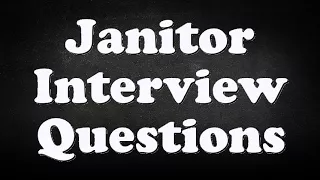 Janitor Interview Questions