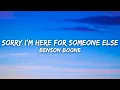 Download Lagu Benson Boone - Sorry I'm Here For Someone Else (Lyrics)