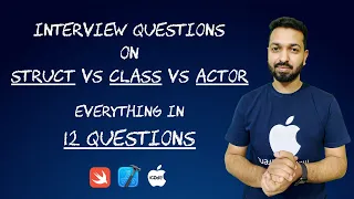 Interview Questions on Struct vs Class vs Actor iOS Interview Questions Swift 5 5
