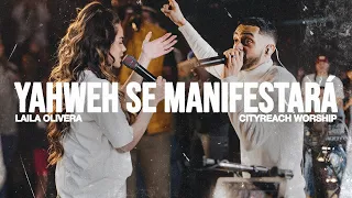 Yahweh Se Manifestará - Oasis Ministry Cover | CityReach Worship (feat. Laila Olivera)