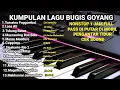 Download Lagu KUMPULAN LAGU BUGIS GOYANG FULL 1 JAM NONSTOP || COCOK DI PUTAR DI MOBIL