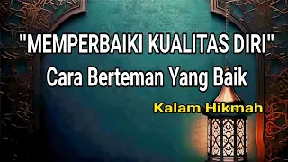 cara memperbaiki kualitas diri kalam hikmah