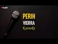 Download Lagu Vierra - Perih (Karaoke)