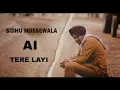 Download Lagu TERE LAYI - SIDHU MOOSEWALA SIDHU AI VOICE ( NIRVAIR PANNU ) MUSIC IRON BEATZ
