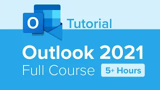 Outlook 2021 Full Course Tutorial 5 Hours 